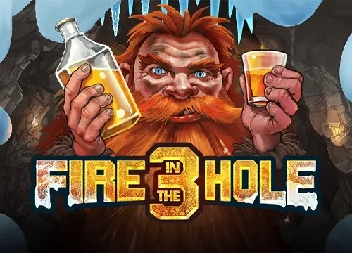 Fire In The Hole 3